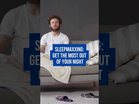 Sleepmaxxing: Tips For Getting A Good Night's Sleep