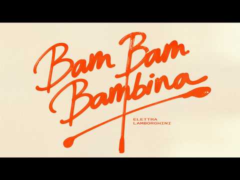 Bam Bam Bambina – Elettra Lamborghini