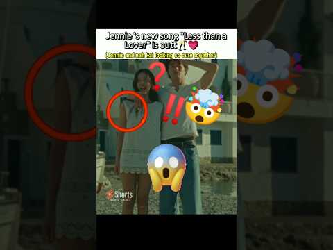 Less than a lover is out!🥂#jennie#blackpink#kai #shorts#like Jennie