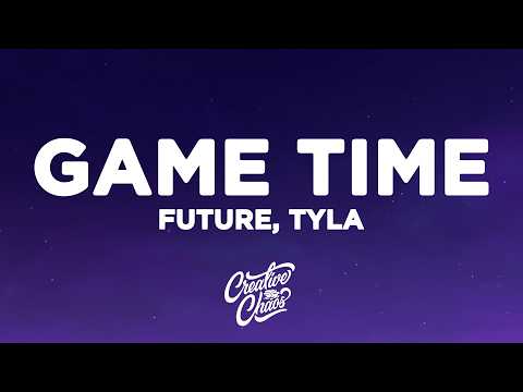Game Time by Future & Tyla