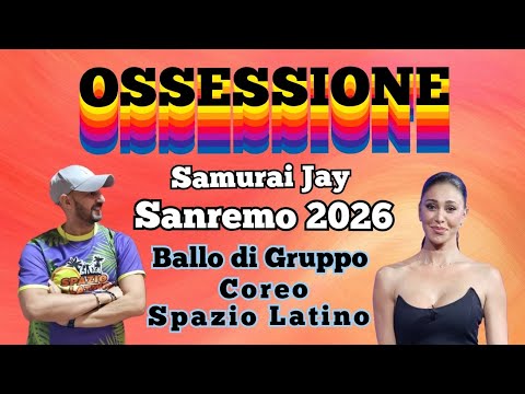 OSSESSIONE ❤️‍🔥🦋 Samurai Jay /Ballo di gruppo/Sanremo 2026/Coreo @paolopicciariellospaziolatino